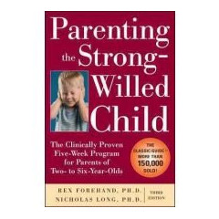 Parenting the Strong-Willed Child