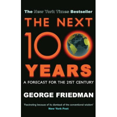 The Next 100 Years: A Forecast for the 21st Century