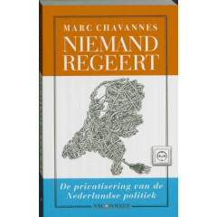 Niemand regeert: de privatisering van de Nederlandse politiek