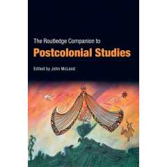 The Routledge Companion to Postcolonial Studies (Routledge Companions)