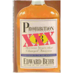 Prohibition: Thirteen Years That Changed America