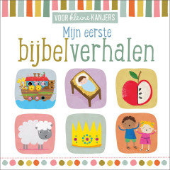 Mijn eerste bijbelverhalen (Voor kleine kanjers)