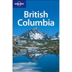 Lonely Planet British Columbia (Lonely Planet Travel Guides)