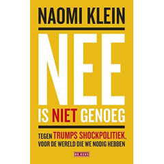 Nee is niet genoeg: tegen Trumps shockpolitiek, voor de wereld die we nodig hebben