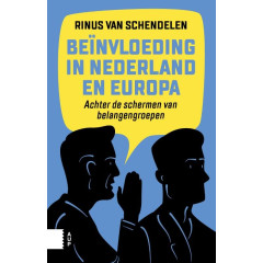 Beïnvloeding in Nederland en Europa: achter de schermen van belangengroepen