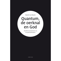 Quantum, de oerknal en God: filosofische perspectieven van de quantummechanica