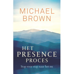 Het presence proces: stap voor stap naar het nu