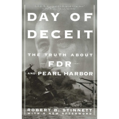 Day Of Deceit: The Truth About FDR and Pearl Harbor