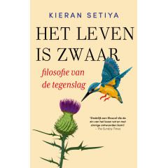 Het leven is zwaar: Filosofie van de tegenslag