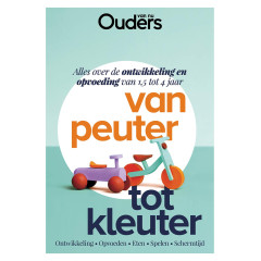 Van peuter tot kleuter: Alles over de ontwikkeling en opvoeding van 1,5 tot 4 jaar