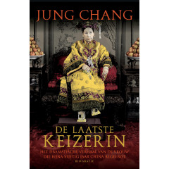 De keizerin: het verhaal van de vrouwn die bijna vijftig jaar over China heerste: Het verhaal van de vrouw die bijna vijtig jaar over China heerste