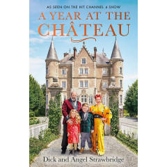 A Year at the Chateau: As seen on the hit Channel 4 show