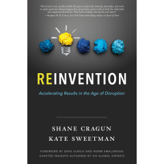 Reinvention: Accelerating Results in the Age of Disruption