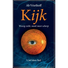Kijk: wazig zicht, nooit meer scherp