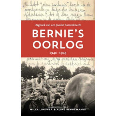 Bernie's oorlog: dagboek van een Joodse boerenknecht : 1942 - 1945
