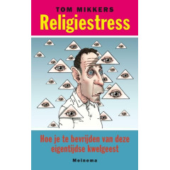 Religiestress: Hoe je te bevrijden van deze eigentijdse kwelgeest