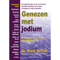 Genezen met jodium: De ontbrekende schakel voor een betere gezondheid (Dutch Edition)