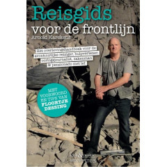 Reisgids voor de frontlijn: hét overlevingshandboek voor de avontuurlijke reiziger, hulpverlener, oorlogsjournalist, zakenman & pensionado met lef