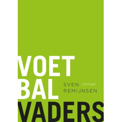 Voetbalvaders: onverwachte vriendschap langs de lijn: onverwachte vriendschap langs de lijn : roman