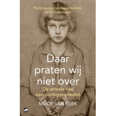 Daar praten wij niet over: de erfenis van een oorlogsverleden