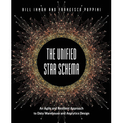The Unified Star Schema: An Agile and Resilient Approach to Data Warehouse and Analytics Design