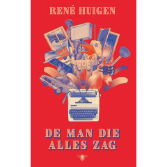 De man die alles zag: roman