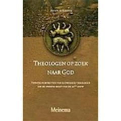Theologen Op Zoek Naar God: Twintig Portretten Van Katholieke Theologen Uit de Tweede Helft Van de 20ste Eeuw