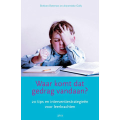 Waar komt dat gedrag vandaan?: 20 tips en interventiestrategien voor leerkrachten (Dutch Edition)