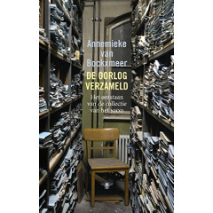 De oorlog verzameld: het ontstaan van de collectie van het NIOD