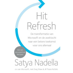 Hit refresh: de transformatie van Microsoft en de zoektocht naar een betere toekomst voor ons allemaal