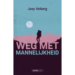 Weg met mannelijkheid