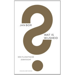 Wat is wijsheid?: een filosofische zoektocht (Dutch Edition)