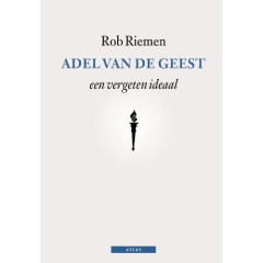Adel van de geest / druk 3: een vergeten ideaal