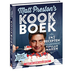 Matt Preston's kookboek: 187 recepten die je gegarandeerd populair maken (Dutch Edition)