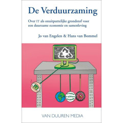 De verduurzaming: Over IT als onuitputtelijke grondstof voor een duurzame economie en samenleving