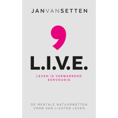 L.I.V.E: Leven Is Verwarrend Eenvoudig