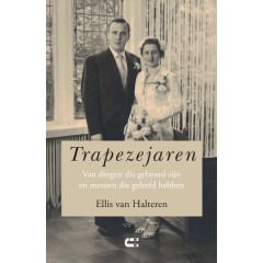 Trapezejaren: Van dingen die gebeurd zijn en mensen die geleefd hebben