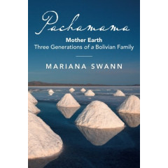 Pachamama: Mother Earth Three Generations of a Bolivian Family