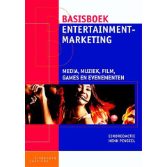 Basisboek entertainmentmarketing: media, muziek, film, games en evenementen
