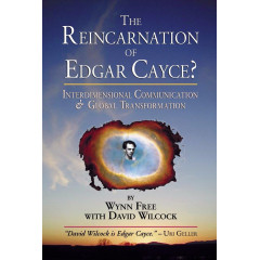 The Reincarnation of Edgar Cayce?: Interdimensional Communication and Global Transformation
