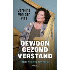 Gewoon gezond verstand: met de menselijke maat voorop