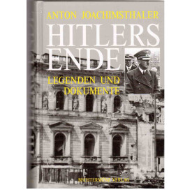 Hitlers Ende. Legenden und Dokumente