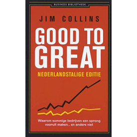 Good to Great: waarom sommige bedrijven een sprong vooruit maken... en andere niet
