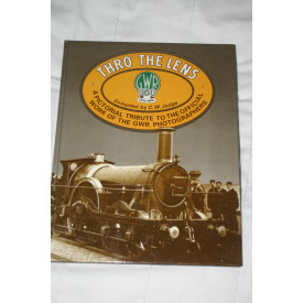 Thro' the lens: GWR, 150 (1835-1985) : a pictorial tribute to the official work of the GWR photographers