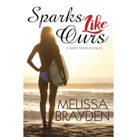 Sparks Like Ours (Seven Shores Romance)