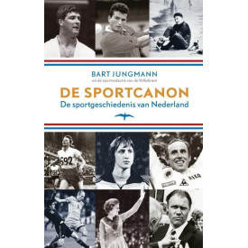 De sportcanon: de sportgeschiedenis van Nederland