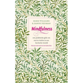 Mindfulness: een praktische gids om rust te vinden in een hectische wereld (Dutch Edition)