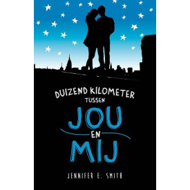 Duizend kilometer tussen jou en mij Dutch Edition Jennifer Smith