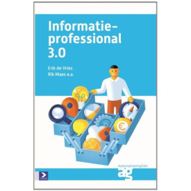 3.0: strategische vaardigheden voor IT'ers van nu (De informatieprofessional: strategische vaardigheden voor ITers van nu)