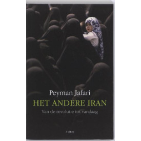 Het andere Iran: Van de revolutie tot vandaag